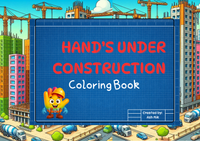 Hands Under Construction: Coloring Book